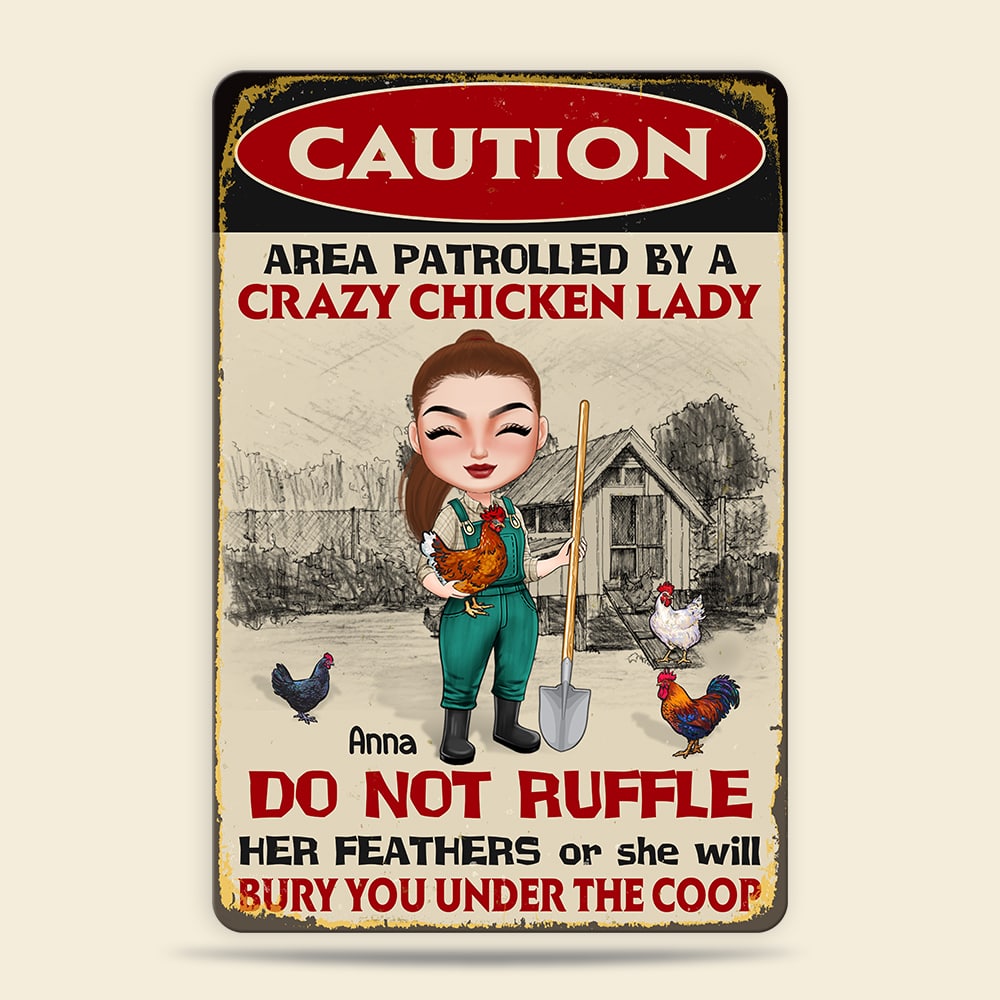 Caution Area Patrolled By A Crazy Chicken Lady Personalized Farmer Metal Sign, Gift For Her - Metal Wall Art - GoDuckee