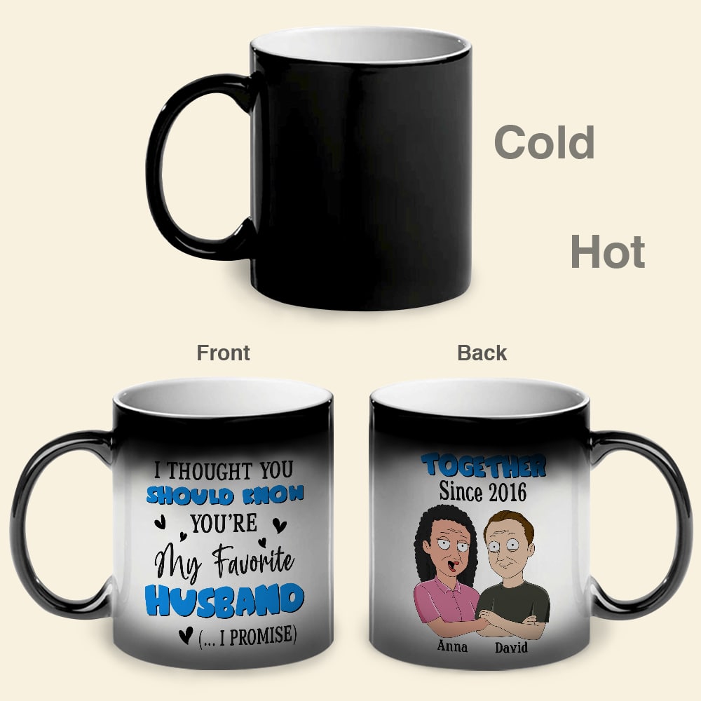 I Thought You Should Know You're My Favorite Husband Personalized Couple Magic Mug - Magic Mug - GoDuckee