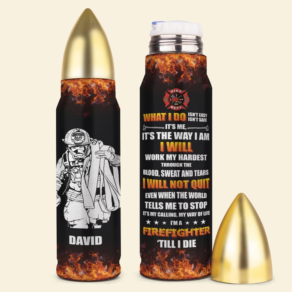I'm A Firefighter Till I Die Personalized Bullet Tumbler Gift For Him - Water Bottles - GoDuckee