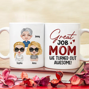 Great Job Mom We Turned Out Awesome - Personalized Mother's Day Mug - Gift For Mom - Coffee Mug - GoDuckee