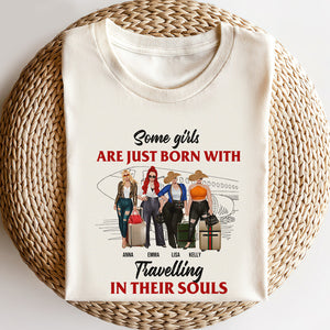 Personalized Travelling Shirts - Some Girls Are Just Born With Travelling In Their Souls - Shirts - GoDuckee