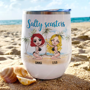 Bikini Sister Dolls - Personalized Wine Tumbler - Salty Seasters, Just Born With The Beach In Their Souls - Wine Tumbler - GoDuckee