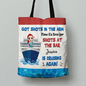 Got Shots In The Arm - Personalized Tote Bag - Gift For Friends - On Cruise Ship - Tote Bag - GoDuckee