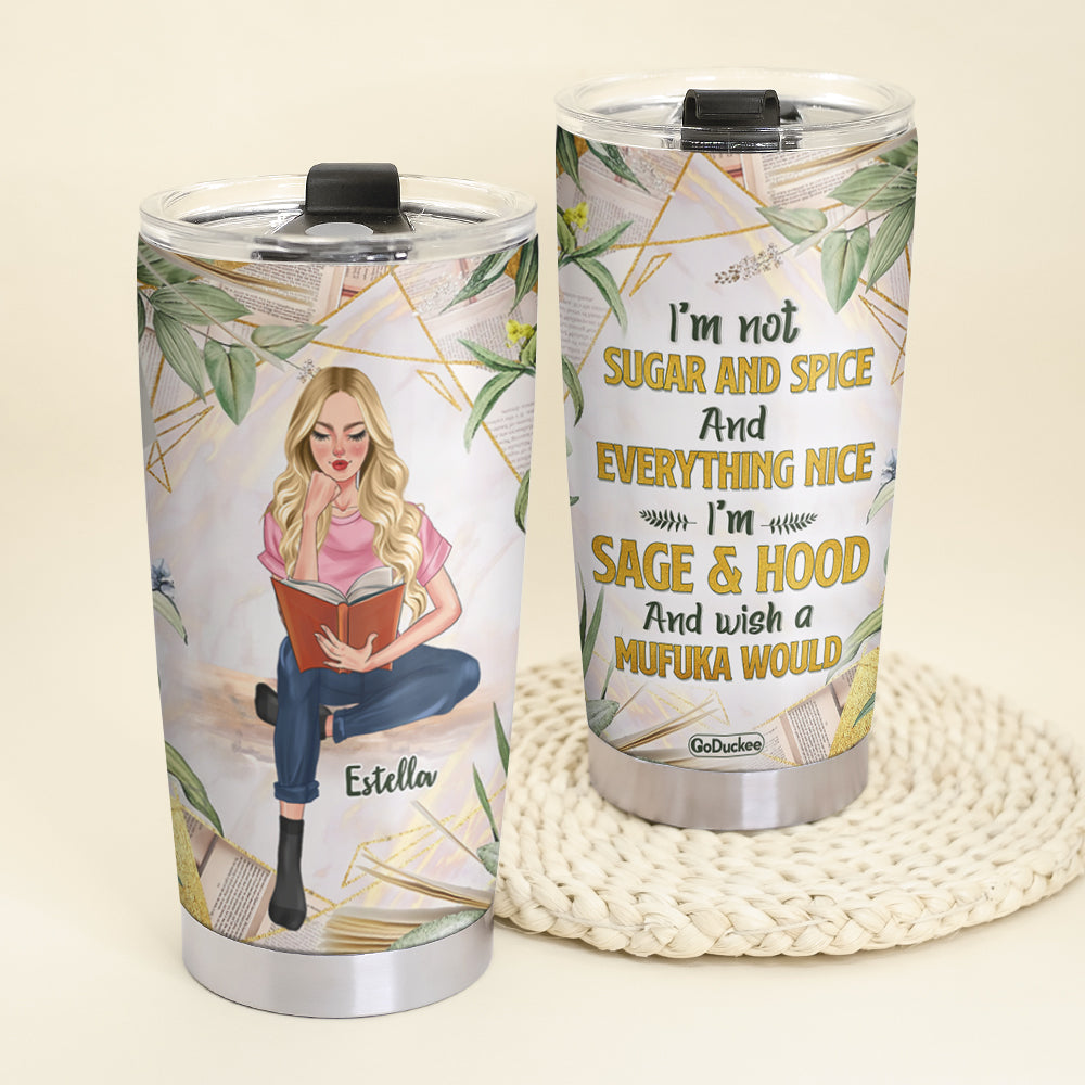 Personalized Reading Girl Tumbler - Girl I'm Not Sugar And Spice And Everything Nice BOOK2104 - Tumbler Cup - GoDuckee