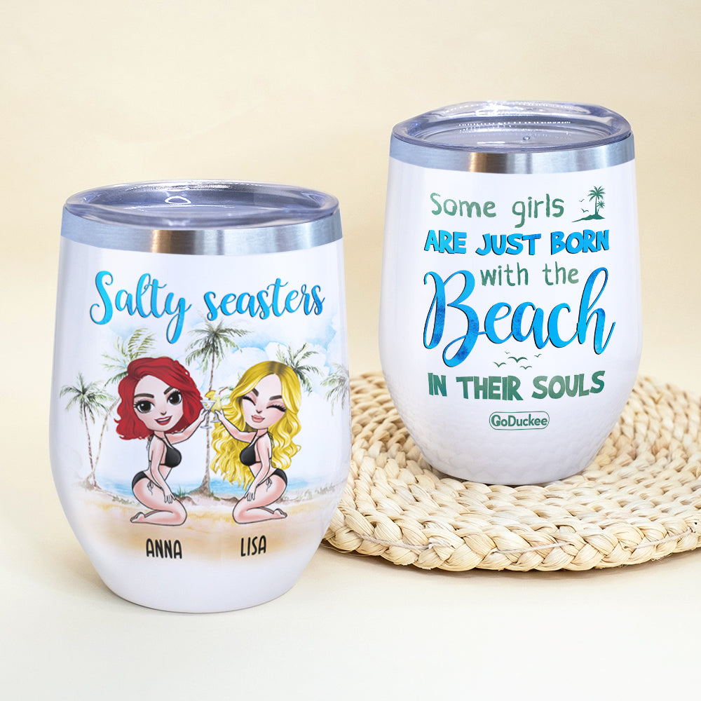 Bikini Sister Dolls - Personalized Wine Tumbler - Salty Seasters, Just Born With The Beach In Their Souls - Wine Tumbler - GoDuckee
