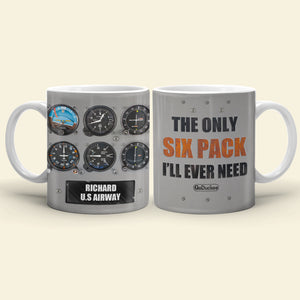 The Only Six Pack I'll Ever Need - Personalized White Mug - Gift For Pilot - Coffee Mug - GoDuckee