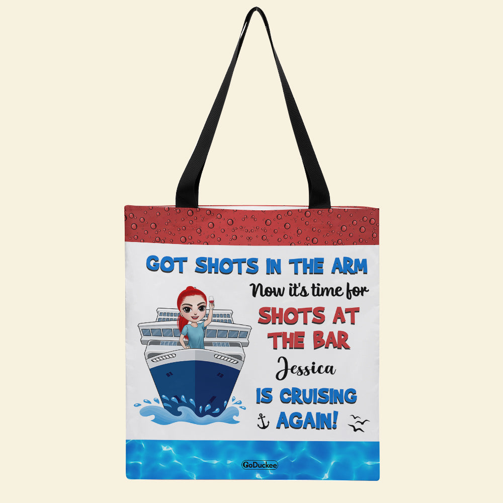 Got Shots In The Arm - Personalized Tote Bag - Gift For Friends - On Cruise Ship - Tote Bag - GoDuckee