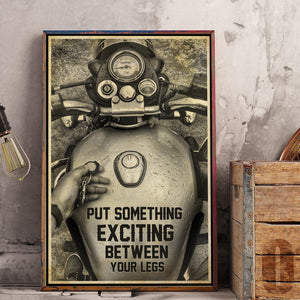 Motorcycle Fuel Tank Poster - Put Something Exciting Between Your Legs - Poster & Canvas - GoDuckee