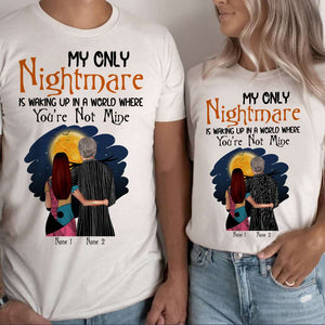 Personalized Custome Gifts Shirt Ideas For Couple My Only Nightmare is Waking Up Custom Shirts - Shirts - GoDuckee