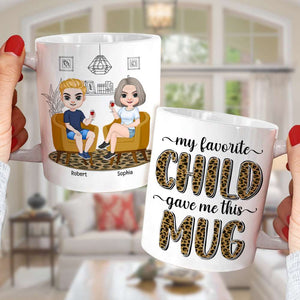 My Favorite Child Gave Me This Mug, Personalized Coffee Mug, Relaxing With Mom, Coffee Mug, Mother's Day Gift, Birthday Gift For Mom - Coffee Mug - GoDuckee