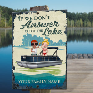 Personalized Pontoon Couple Metal Sign - If We Don't Answer Check The Lake - Metal Wall Art - GoDuckee