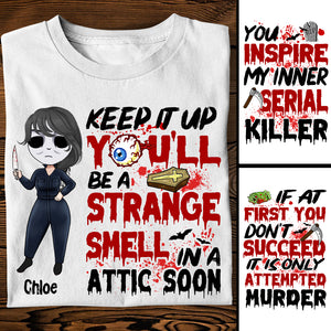 Horror Girl Keep It Up You'll Be A Strange - Custom Shirts - Shirts - GoDuckee
