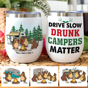Personalized Camping Bear Buddies Wine Tumbler - Drive Slow Drunk Campers Matter - Wine Tumbler - GoDuckee