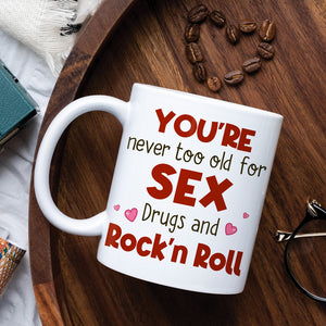 Personalized Naughty Couple Mug, You're Never Too Old For Sx - Coffee Mug - GoDuckee