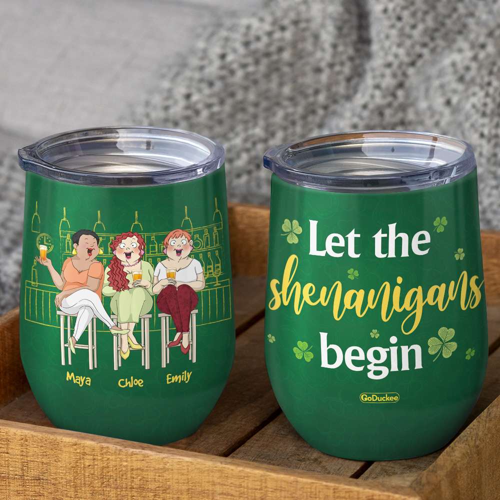 Let The Shenanigans Begin, Personalized Tumbler, Gifts For Best Friends - Wine Tumbler - GoDuckee