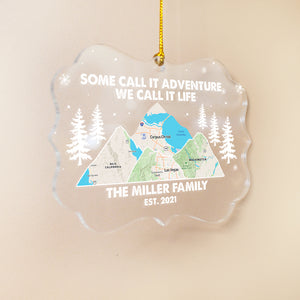 Some Call It Adventure We Call It Life - Custom Family Map Ornament - Christmas Tree Decor - Ornament - GoDuckee