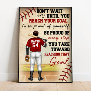 Personalized Baseball Player Poster - Be Proud Of Every Step You Take Toward Reaching That Goal - Poster & Canvas - GoDuckee