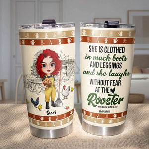 She Laughs Without Fear At The Rooster, Personalized Farm Chicken Lady Tumbler - Tumbler Cup - GoDuckee