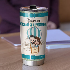You Are My Greatest Adventure, Personalized Tumbler, Funny Gifts For Couple - Tumbler Cup - GoDuckee
