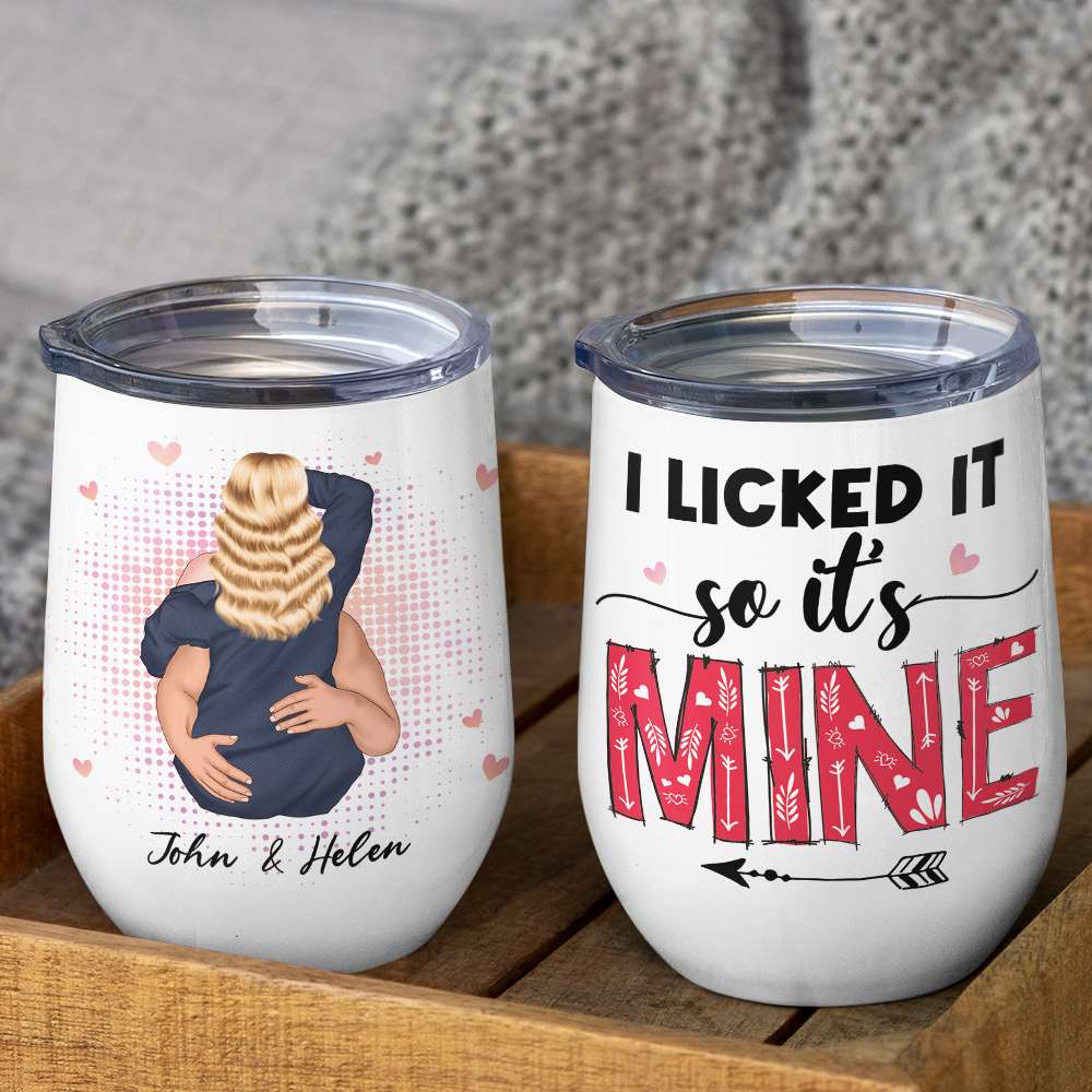 I Licked It So It's Mine, Personalized Tumbler, Naughty Gift For Couple - Wine Tumbler - GoDuckee