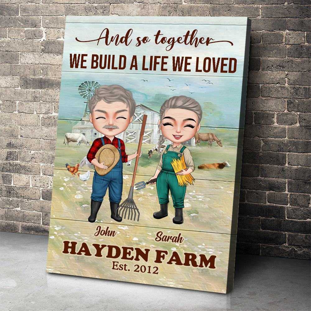 And So Together We Build A Life We Loved, Farmer Couple Poster Canvas Gift - Poster & Canvas - GoDuckee