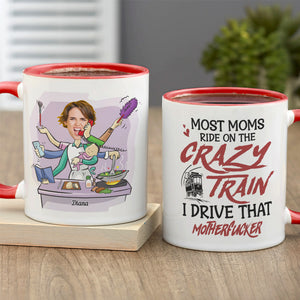Most Moms Ride On The Crazy Train Personalize Mom White Mug, Accent, Wine Tumbler Gift For Mom - Coffee Mug - GoDuckee