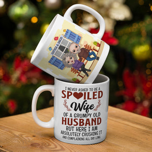 I Never Asked To Be A Spoiled Wife Of A Grumpy Old Husband, Couple Married Happy Day White Mug Gift For Wife - Coffee Mug - GoDuckee