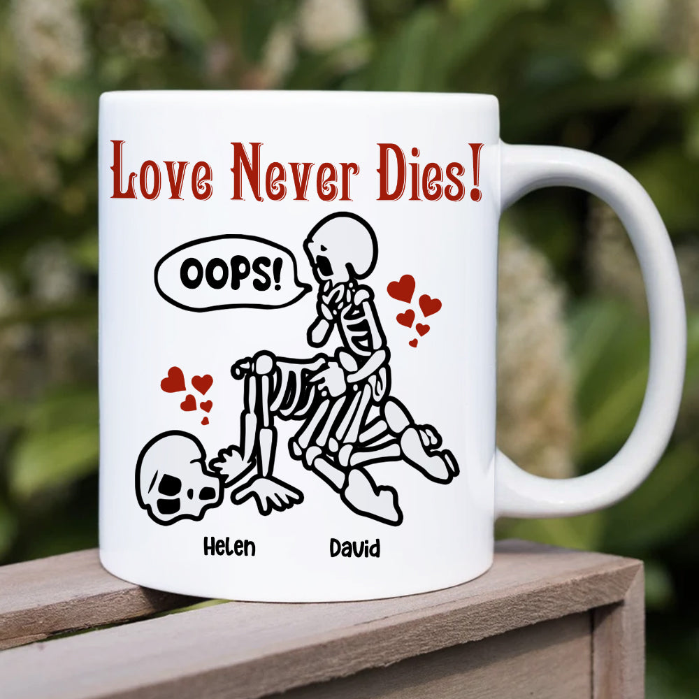 Love Never Dies-Skeleton Couple- Personalized White Mug - Coffee Mug - GoDuckee