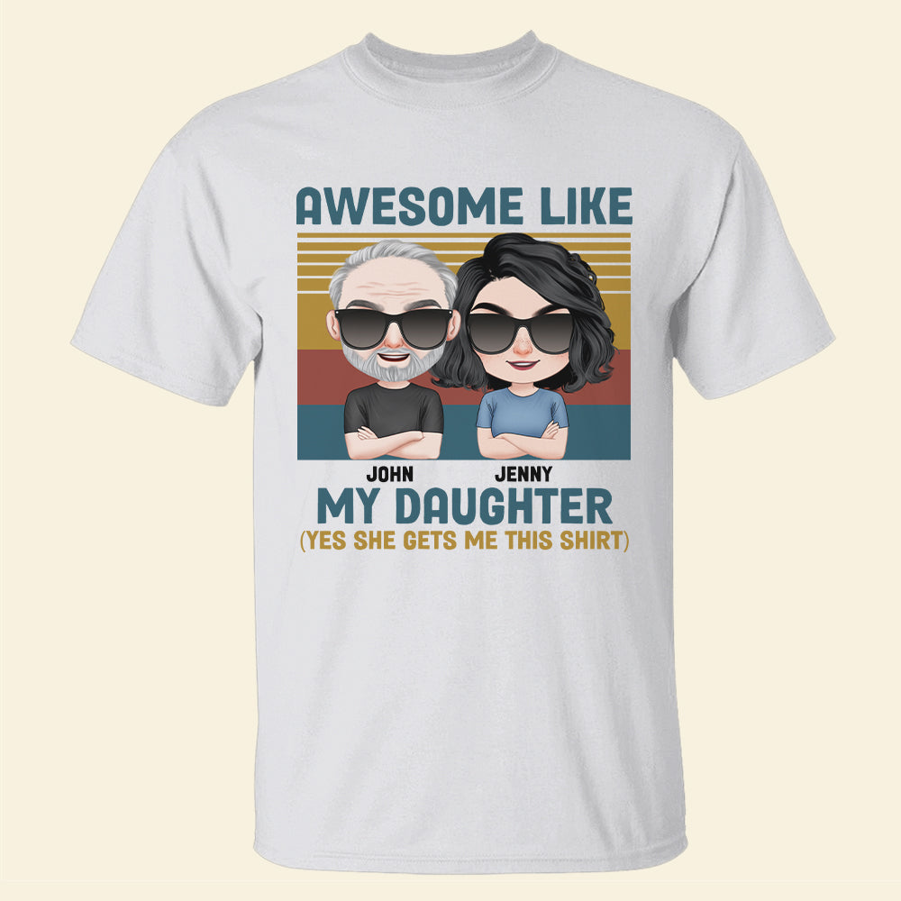 Awesome Like My Daughter, Personalized Shirt, Father's Day Gift, Mother's Day Gift, Gift For Dad/Mom - Shirts - GoDuckee