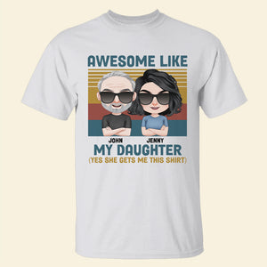 Awesome Like My Daughter, Personalized Shirt, Father's Day Gift, Mother's Day Gift, Gift For Dad/Mom - Shirts - GoDuckee