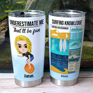 Surfing Knowledge - Personalized Tumbler Cup - Tumbler Cup - GoDuckee