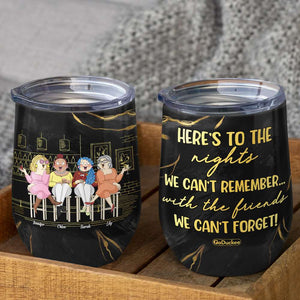 Here's To The Nights We Can't Remember With The Friends We Can't Forget, Old Friends Black Marble Wine Tumbler - Wine Tumbler - GoDuckee