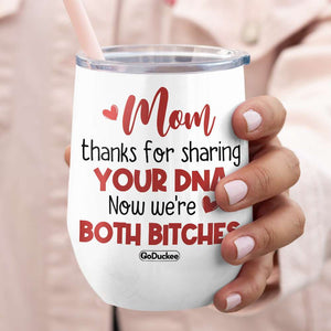 Mom Thanks For Sharing Your DNA, Personalized Wine Tumbler Gift For Mom - Wine Tumbler - GoDuckee