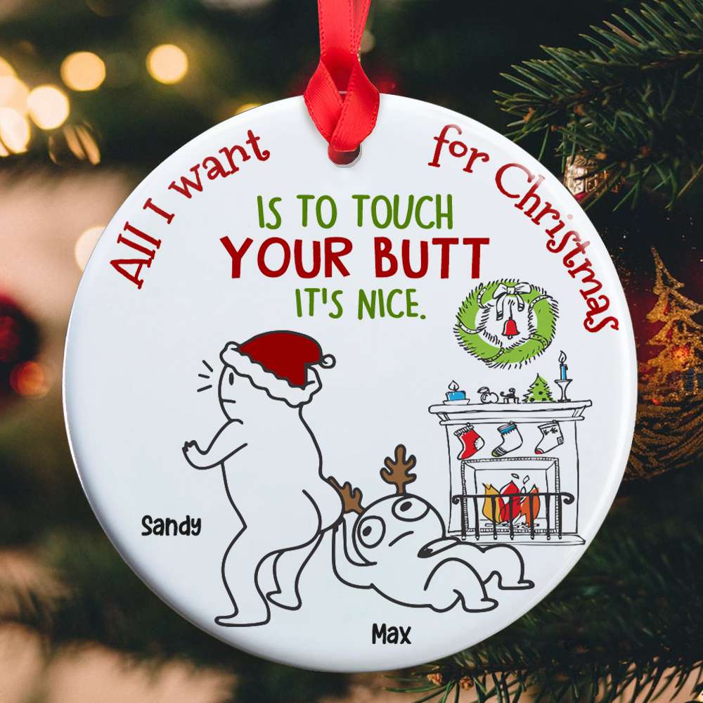 All I Want For Christmas Is To Touch Your B, Personalized Ceramic Ornament, Gift For Naughty Couples - Ornament - GoDuckee