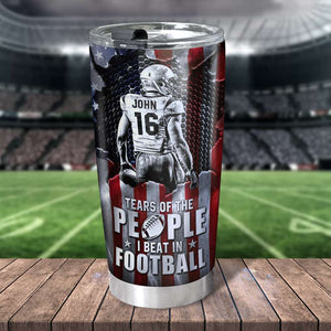 Tears Of The People I Beat In Football, Player Football Personalized Tumbler - Tumbler Cup - GoDuckee