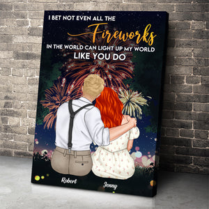 I Bet Not Even All The Fireworks In The World Can Light Up My World Like You Do, Personalized Couple Poster & Canvas - Poster & Canvas - GoDuckee