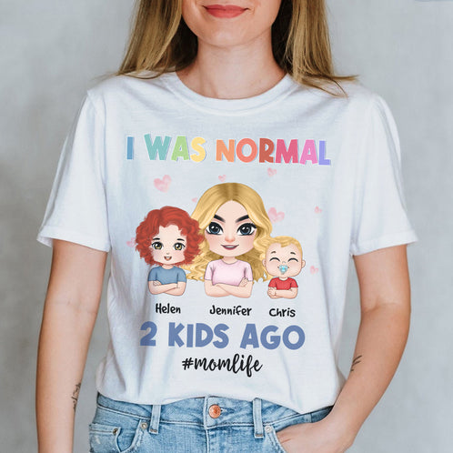 I Was Normal, Gift For Mom, Personalized Shirt, Mother And Childs Shirt, Mother's Day Gift - Shirts - GoDuckee