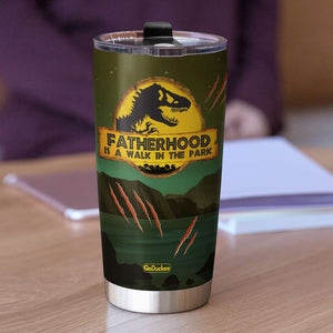 Fatherhood Is A Walk In The Park Jurassic W. - Personalized Tumbler Cup - Father's Day Gifts For Dad - Dinosaur Dad and Dino Kids - Tumbler Cup - GoDuckee