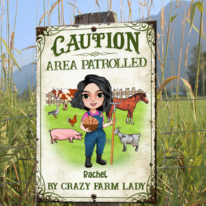 Caution Area Patrolled By Crazy Farm Lady - Personalized Metal Sign - Metal Wall Art - GoDuckee