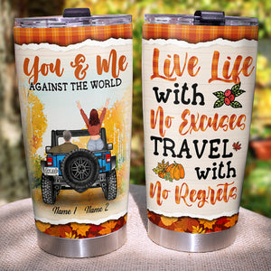 You & Me Against The World - Personalized Tumbler Cup - Gift For Couple - Tumbler Cup - GoDuckee