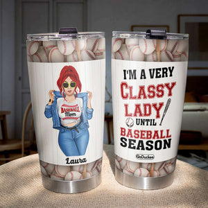 Personalized Baseball Mom Tumbler - I'm A Very Classy Lady - Cool & Badass Woman - Tumbler Cup - GoDuckee