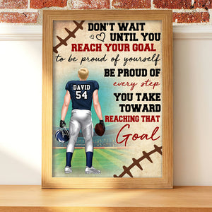 Personalized American Football Player Poster - Be Proud Of Every Step You Take Toward - Poster & Canvas - GoDuckee