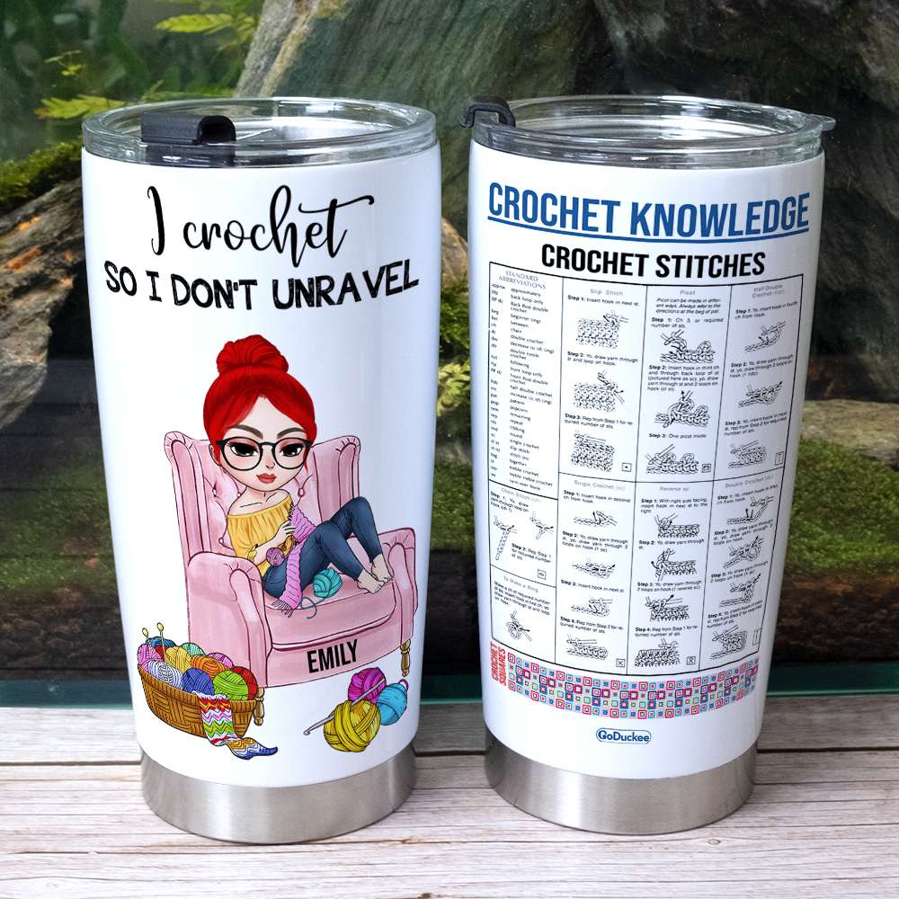 I Crochet So I Don't Unravel - Personalized Tumbler Cup - Tumbler Cup - GoDuckee