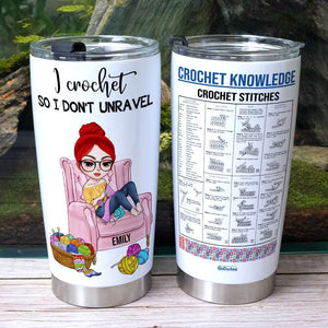 I Crochet So I Don't Unravel - Personalized Tumbler Cup - Tumbler Cup - GoDuckee