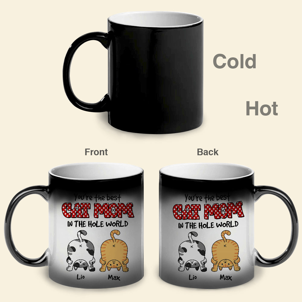 You're The Best Cat Mom In The Hole World Personalized Cat Mom Mug, Gift For Cat Lovers - Magic Mug - GoDuckee