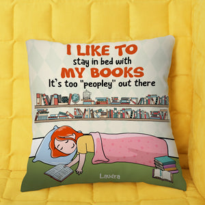 Books It's Too "Peopley" Out There - Personalized Pillow - Pillow - GoDuckee