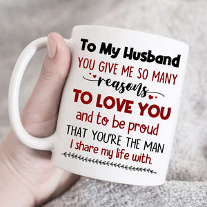 To My Husband You Give Me So Many Reasons To Love You, Anniversary Hugging Old Couple White Mug - Coffee Mug - GoDuckee