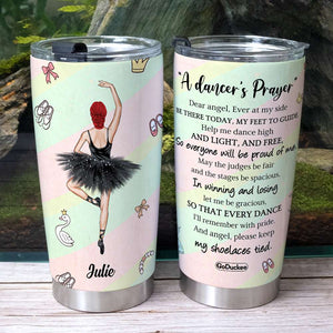 A Dancer's Prayer - Personalized Tumbler Cup - Tumbler Cup - GoDuckee