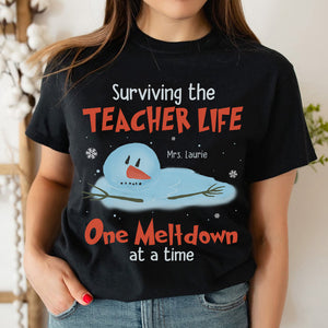 Surviving The Teacher Life One Meltdown At A Time T-shirt Hoodie Sweatshirt Gift For Teacher Christmas - Shirts - GoDuckee