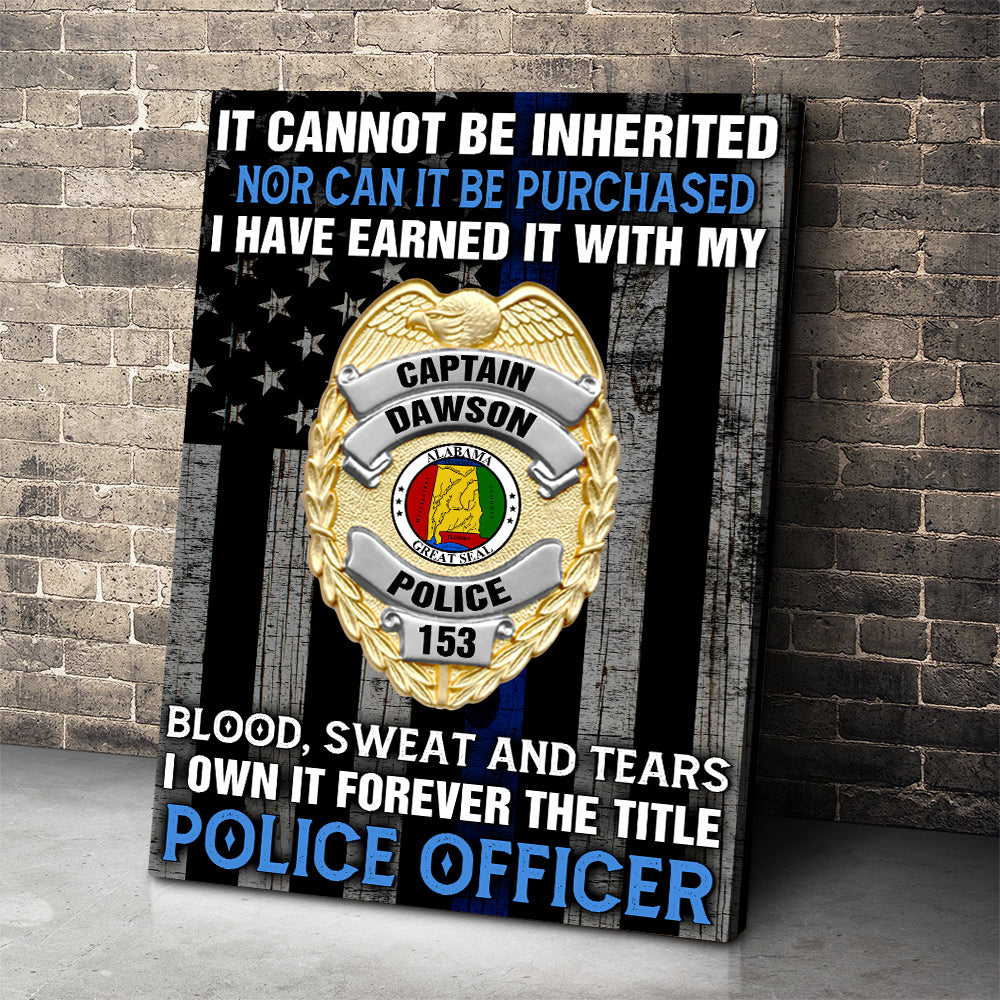 Custom Police Officer Badge Poster - It Cannot Be Inherited Nor Can It ...